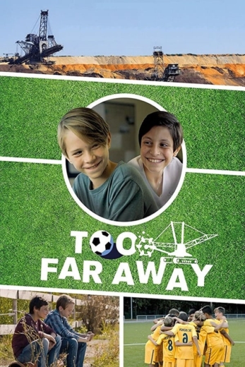دانلود فیلم Too Far Away 2019 دوبله فارسی